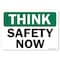 Signmission OSHA Think Decal, Safety Now, 10in X 7in Decal, 7" W, 10" L, Landscape, Safety Now OS-TS-D-710-L-19634 - alternate 1